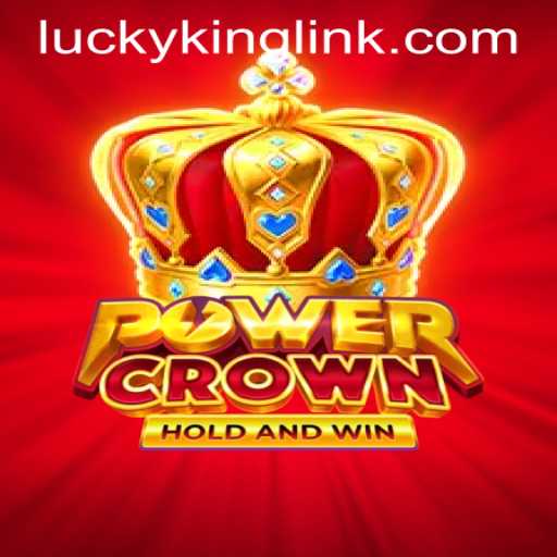 Discover the Thrills of PowerCrown: An In-Depth Look into the World of LUCKYKING LINK